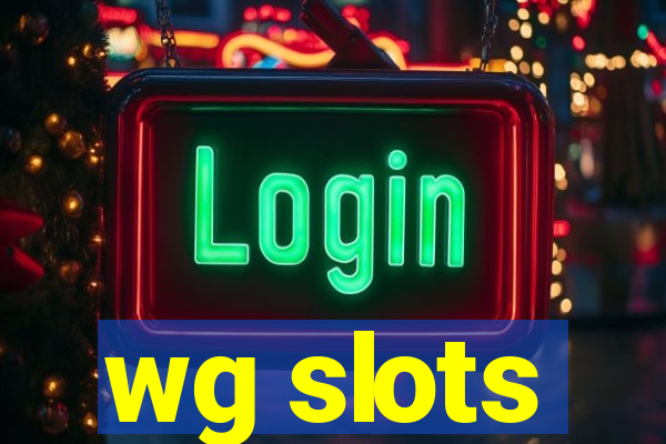 wg slots